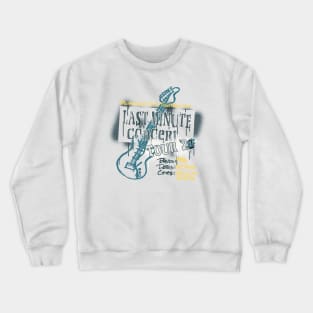 Last Minute Concert Tour Crewneck Sweatshirt